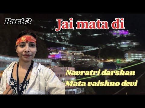 Mata vaishno devi bhawan darshan | Navratri darshan vaishno devi 2024 | Part 3 || JV41 jaatnivlog