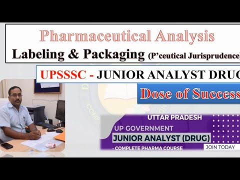 UP Junior Analyst  Drug Preparation | labelling and packaging of drug | pharmaceutical Analysis  mcq