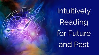 Intuitively Reading for Future and Past