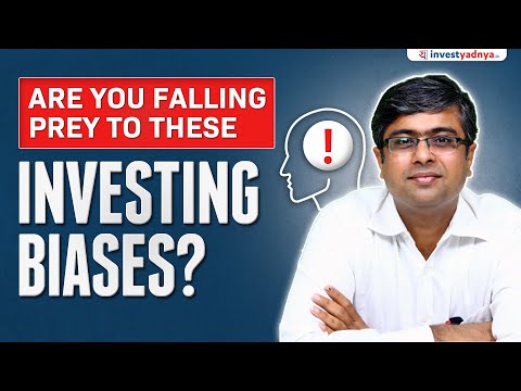 Are You Falling Prey to These Common Investing Biases? | Parimal Ade