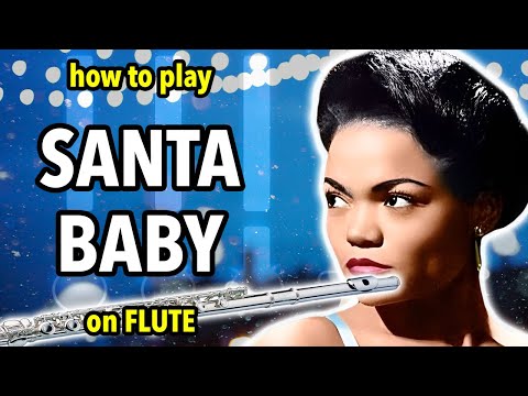 How to play Santa Baby on Flute | Flutorials