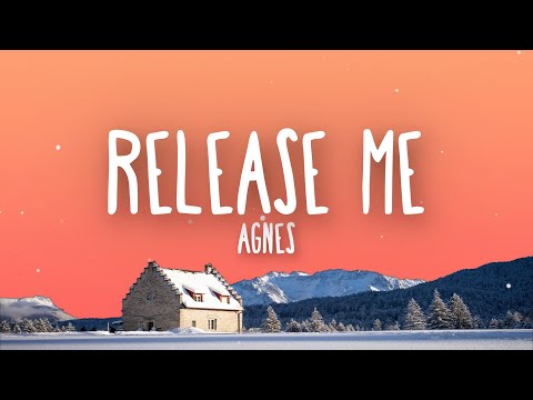 Agnes - Release Me (Lyrics)