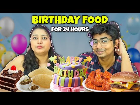 EATING BIRTHDAY FOOD FOR 24 HOURS! 🥳