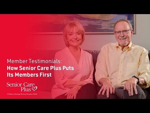 Member Testimonials: How Senior Care Plus Puts Its Members First