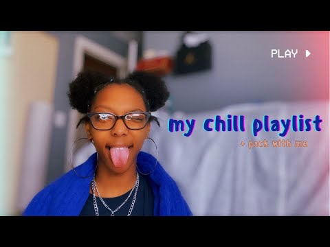 my chill vibes playlist (+ pack with me)