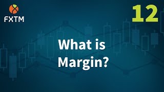 What Is Margin? | FXTM Learn Forex in 60 Seconds