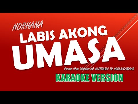 NORHANA - LABIS AKONG UMASA | KARAOKE | LYRICS  | Revised Music Arrangement