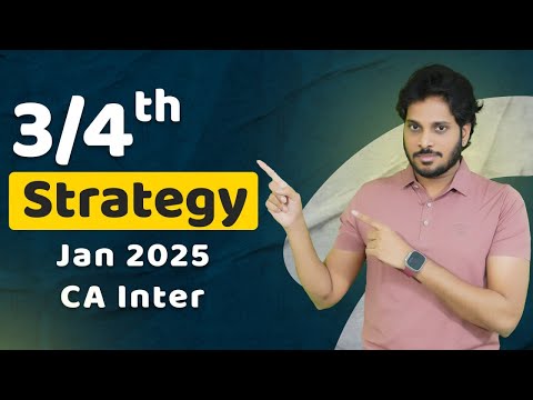 JAN 2025 EXAMS | 3/4TH PREPARATION STRATEGY | CA INTER | TRUST OUR PROCESS | SURRENDER TO US