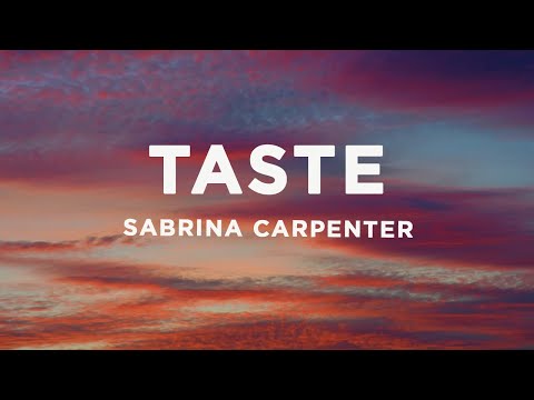 Sabrina Carpenter - Taste (Lyrics)