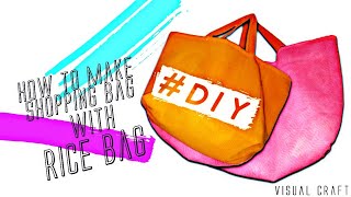 How to make shopping bag from rice bag - VISUAL CRAFT