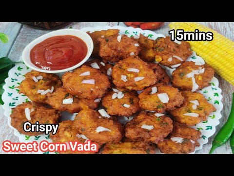 Sweet Corn Vada |మొక్కజొన్న వడలు👈 ఇలా చేయండి క్రిస్పీగా 👌😋ఉంటాయి |Evening Snack|Mokkajonna Garelu