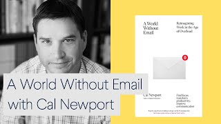 A World Without Email with Cal Newport - Journey Further Book Club [live]