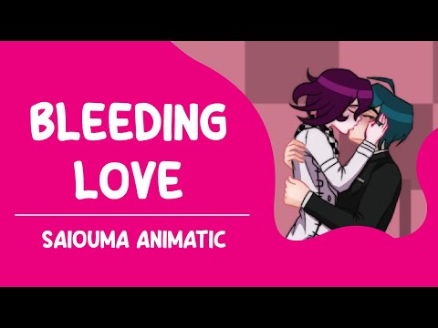 Bleeding love - Saiouma animatic NDRV3