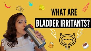 What are bladder irritants?