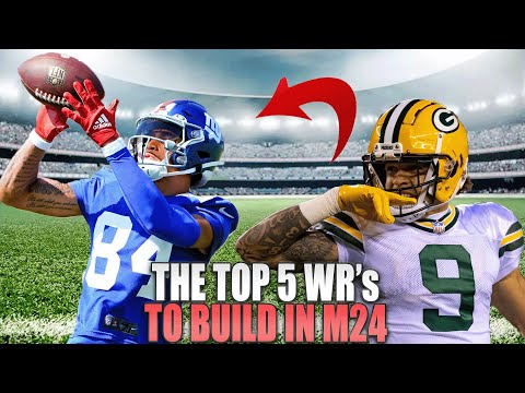 The TOP 5 WR's to Build in Madden 24 Franchise Mode