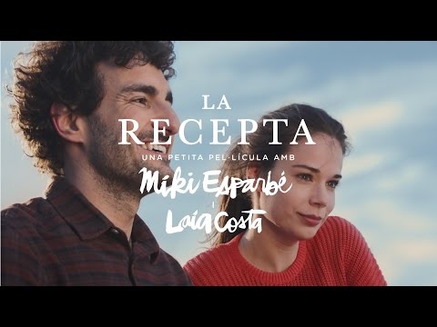 “La Recepta” amb Miki Esparbé i Laia Costa, dirigit per Jonás Trueba. Estrella Damm 2017