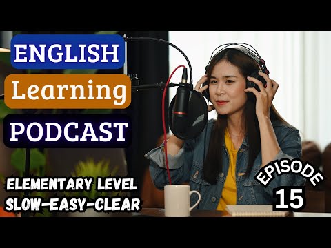 English Learning Podcast Conversation 🎙️ Episode 15  Elementary  Easy Podcast For Learning English