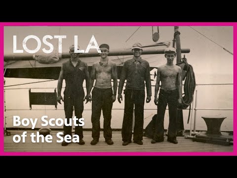 Sea Scouts: Adventures of a Lifetime | Lost LA | PBS SoCal