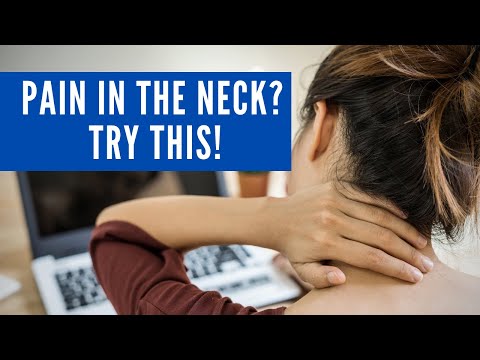 Pain in the Neck? Try this!