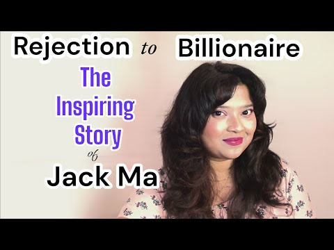 Rejection to Billionaire - The Inspiring Story of Jack Ma #millionaire