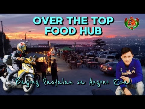 Over the Top Food Hub - Bagong pasyalan sa Angono Rizal | 10.02.24