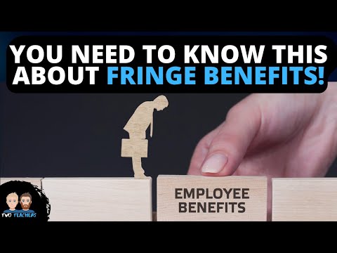 What are Fringe Benefits?