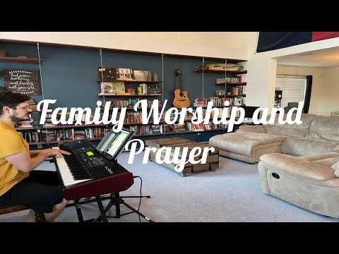 Family Prayer and Worship