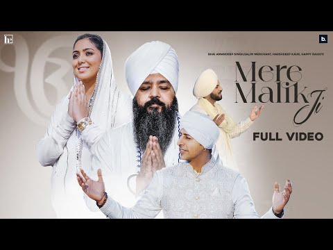 Mere Malik Ji (Official Video) - Bhai Amandeep Singh Ji-Salim Merchant-Harshdeep Kaur-Happy Raikoti