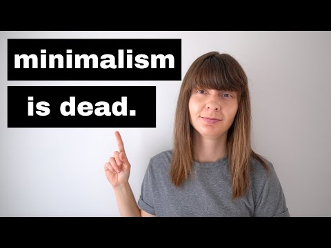 Why I've Stopped Caring About Minimalism