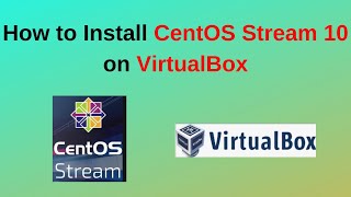 Install CentOS Stream 10 on VirtualBox Like a Pro in 5 Minutes! | 2025