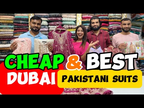 Dubai Pakistani Suits  | Cheap Pakistani Suits Shopping  | Where to buy Pakistani suit in Dubai ?