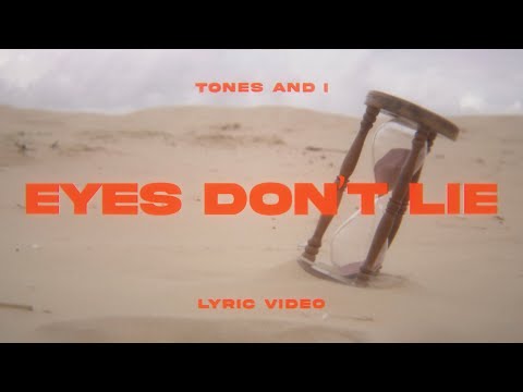 TONES AND I - EYES DON'T LIE (LYRIC VIDEO)