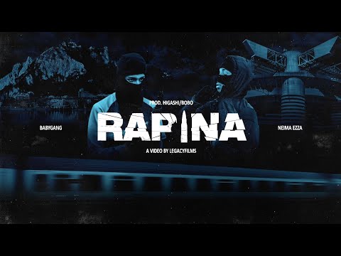 Baby Gang - Rapina (feat. Neima Ezza) [Official Video]