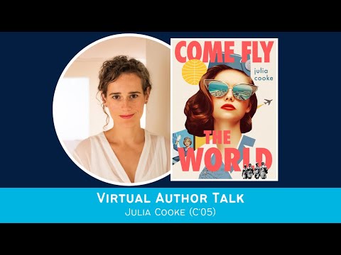 Virtual Book Talk | Come Fly the World by Julia Cooke (C'05)