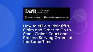 How to eFile a Plaintiffs Claim and Order to Go to Small Claims Court and Process Serving Orders