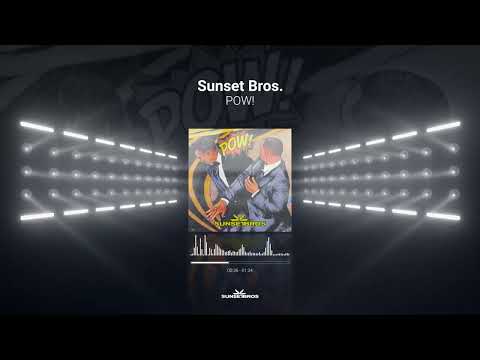 Sunset Bros. - POW!