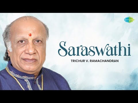 Saraswathi | Trichur V. Ramachandran | G.N. Balasubramaniam | Carnatic Classical Music