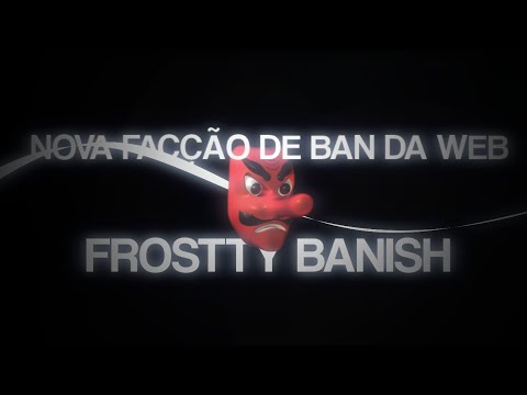 NOVA FACÇÃO DE BAN NA WEB | 🫨 |  ˻𝑭𝑹𝑶𝑺𝑻𝑻𝒀˺ ⸨🧸⸩ ˻𝑩𝑨𝑵𝑰𝑺𝑯˺  [ @Caduzin Sh¿ @Filend.7 @aspasOs ] 😗