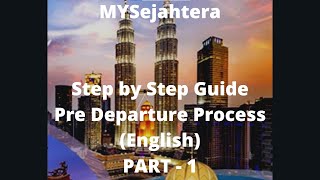 MySejahtera - Pre Departure procedure for All tourist Travelling Malaysia - Part 1 (English)