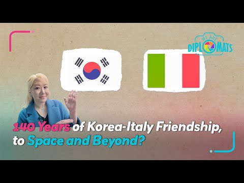 [WE ARE DIPLOMATS English Version] Years of Korea-Italy Friendship, to Space and Beyond?