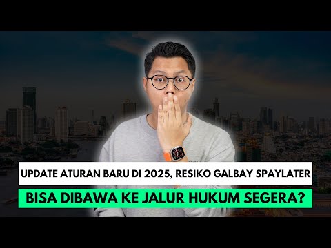 UPDATE ATURAN BARU DI 2025, RESIKO GALBAY SHOPEE PAYLATER BISA DIBAWA KE JALUR HUKUM SEGERA !