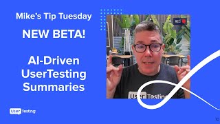UserTesting AI-Driven Task Summaries Are Here!