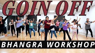 GOIN OFF BHANGRA WORKSHOP | KARAN AUJLA | BHANGRA EMPIRE