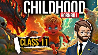 Childhood Class 11 | Full (हिंदी में) Explained | Hornbill book by Marcus Natten| childhood class 11