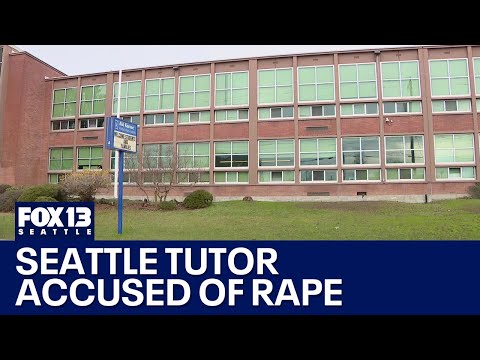 Tutor accused of raping Seattle Public Schools student | FOX 13 Seattle