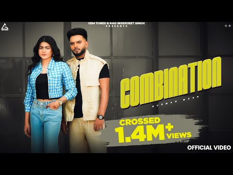 Combination (Official Video) : Gurman Maan | Simar Kaur | Mahi Sharma | New Punjabi Songs 2024