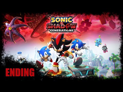 SONIC X SHADOW GENERATIONS Gameplay pt2 (ENDING) - Its over...