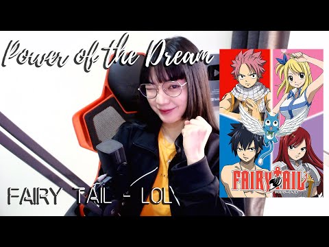 Power of the Dream エルオーエル | Fairy Tail OP - lol | Cover by Sachi