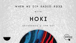 HOKI - Ibiza Sonica - When We Dip Radio Mix