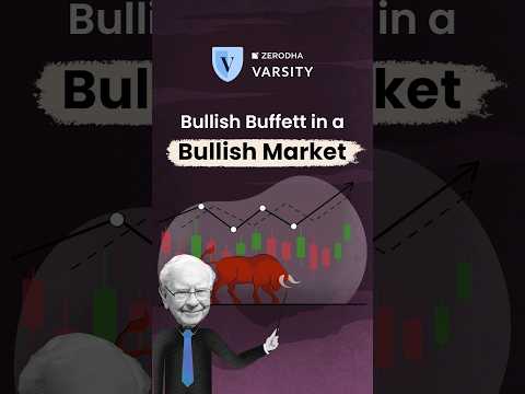 What Buffett said when the market was Bullish? #varsity #zerodha #shorts #warrenbuffett